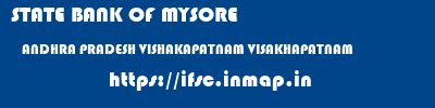 STATE BANK OF MYSORE  ANDHRA PRADESH VISHAKAPATNAM VISAKHAPATNAM   ifsc code